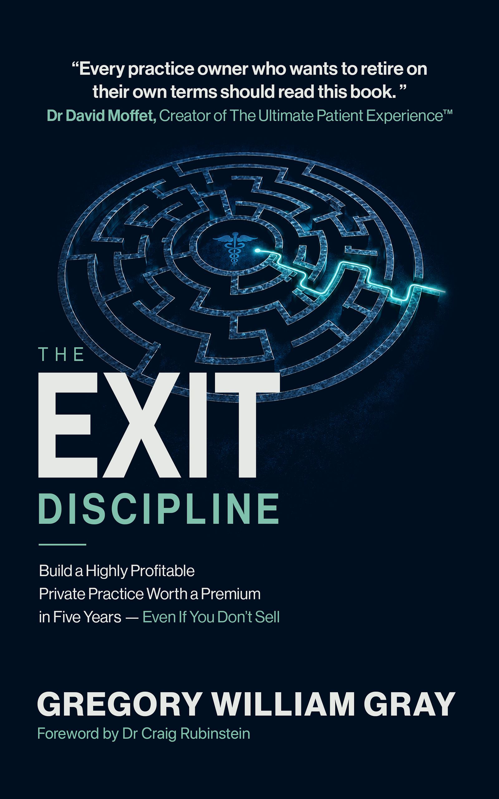 The Exit Discipline by Gregory William Gray &mdash; front cover